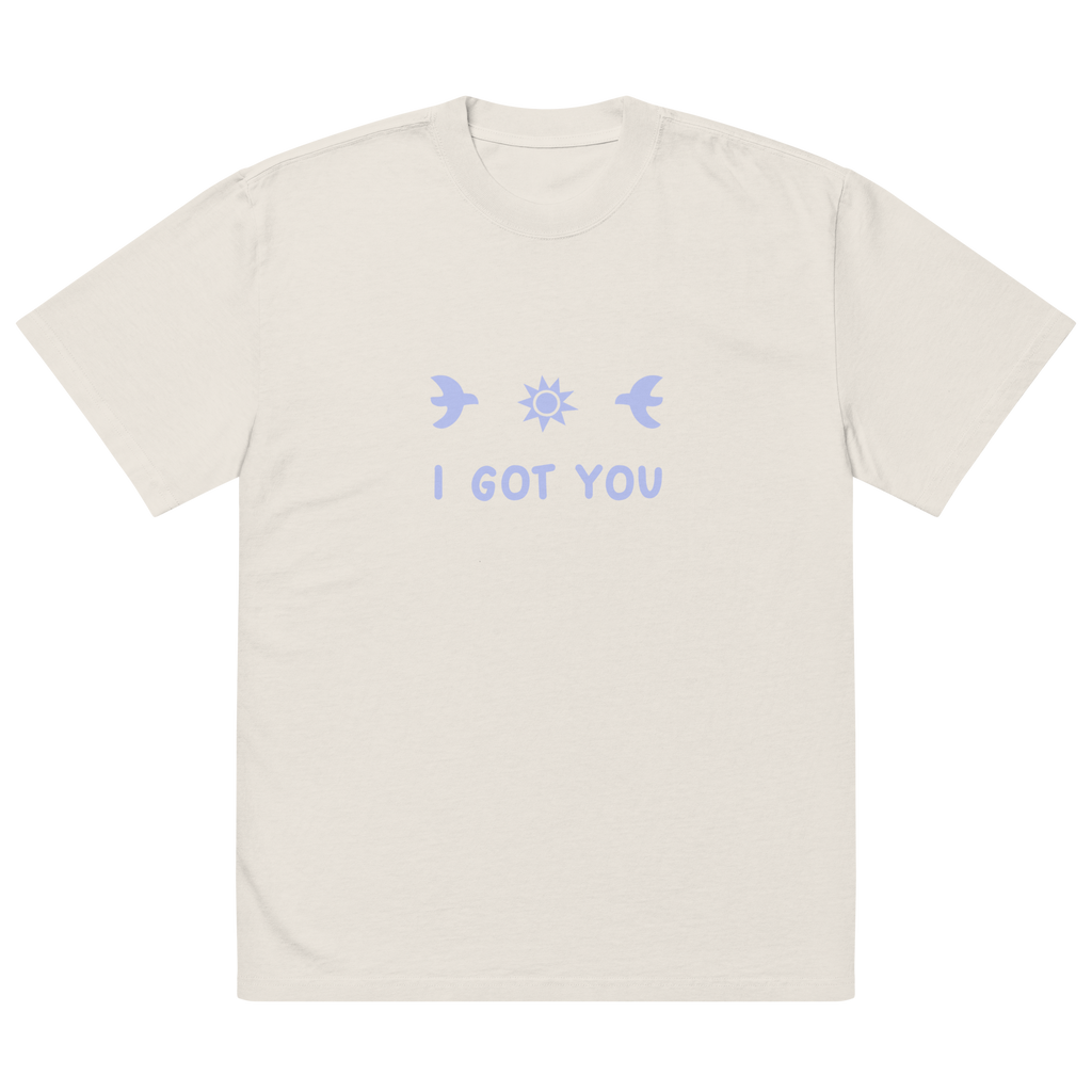 Oversized T-Shirt - I Got You